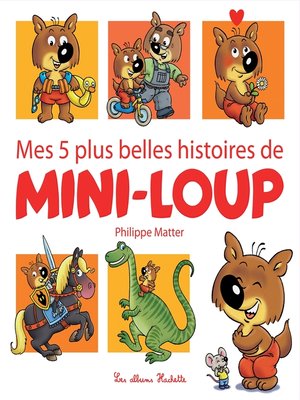 cover image of Mes 5 plus belles histoires de Mini-Loup